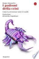 I padroni della crisi