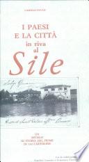 I paesi e la città in riva al Sile