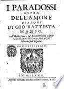 I paradossi ouero Dell'amore, dialogi di Gio. Battista Manso ..