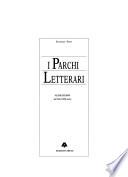 I Parchi letterari: Dal XVII al XVIII secolo