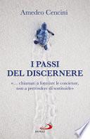 I passi del discernere. «... chiamati a formare le coscienze, non a pretendere di sostituirle»