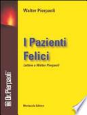 I pazienti felici. Lettere a Walter Pierpaoli