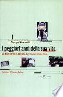 I peggiori anni della sua vita. La televisione italiana nel nuovo millennio