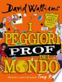 I peggiori prof del mondo