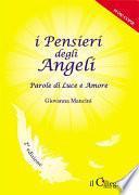 I Pensieri degli Angeli. Parole di Luce e Amore