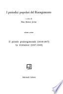 I periodici popolari del Risorgimento: Il periodo prerisorgimentale (1818-1847) La rivoluzione (1847-1849)