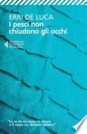 I pesci non chiudono gli occhi