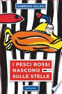 I pesci rossi nascono sulle stelle