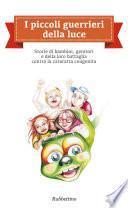 I piccoli guerrieri della luce