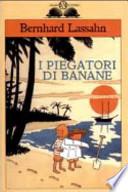 I piegatori di banane