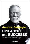 I pilastri del successo. Autobiografia