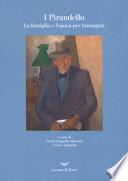 I Pirandello. La famiglia e l'epoca per immagini