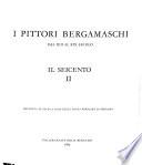 I Pittori bergamaschi dal XIII al XIX secolo: Il Seicento, pts. 1-5