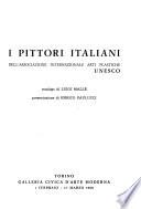 I Pittori italiani dell'Associazione internazionale arti plastiche UNESCO.