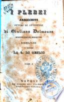 I plebei arricchiti, ovvero Le avventure di Giuliano Delmours scritte da lui medesimo romanzo di la madama la c. di Genlis