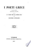 I poeti greci nelle loro piu celebri traduzioni italiane preceduti da un discorso storico sulla letteratura greca