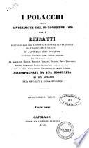 I polacchi della rivoluzione del 29 novembre 1830, ossia Ritratti dei personaggi che hanno figurato nell'ultima guerra dell'indipendenza polacca col fac-simile della loro firma eseguiti in litografia sopra disegni originali dai piu' distinti artisti: SS. Grevedon ... [et al]