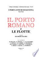 I porti antichi di Ravenna: Il porto romano e le flotte