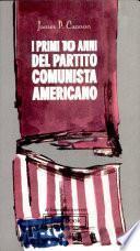 I Primi 10 Anni del Partito Comunista Americano