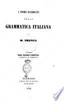 I primi elementi della grammatica italiana di M. Trenta