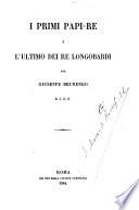 I primi papi-re e l'ultimo dei re longobardi