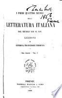 I primi quattro secoli della letteratura italiana dal secolo XIII al XVI