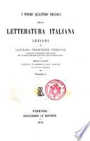 I primi quattro secoli della letteratura italiana lezioni di Caterina Franceschi Ferrucci
