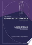 I Principi del Barman - [Principia Bartender] - Libro Primo