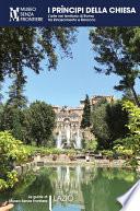 I Prìncipi della Chiesa. L'arte nel territorio di Roma tra Rinascimento e Barocco