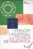 I principi universali e la tecnica metamorfica