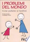 I problemi del mondo. Come parlarne ai bambini