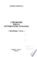 I problemi della letteratura italiana: t. 1. Cinquecento e Seicento