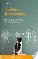 I problemi di matematica. Difficoltà di comprensione e formulazione del testo
