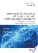 I processi di acquisto di beni e servizi nelle aziende sanitarie - II edizione