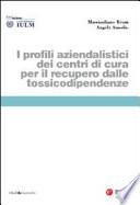 I profili aziendalistici dei centri di cura per il recupero dalle tossicodipendenze