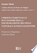 I profili parentali e successori della equiparazione dei figli naturali ai figli legittimi