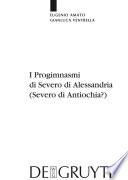 I Progimnasmi di Severo di Alessandria (Severo di Antiochia?)