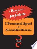 I Promessi Sposi Di Alessandro Manzoni - Riassunto