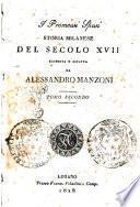 I promessi sposi storia milanese del secolo 17. scoperta e rifatta da Alessandro Manzoni
