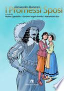 I promessi sposi. Storia milanese del secolo XVII scoperta e rifatta da Alessandro Manzoni. Ediz. per la scuola