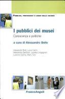 I pubblici dei musei. Conoscenza e politiche