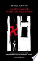 I quaderni nascosti del figlio del repubblichino