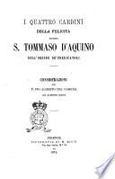 I quattro cardini della felicità secondo s. Tommaso d'Aquino dell'Ordine de' predicatori considerazioni del p. Pio Alberto Del Corona