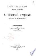 I quattro cardini della felicità secondo s. Tommaso d'Aquino dell'Ordine de' predicatori