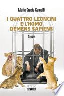 I quattro leoncini e l'homo demens sapiens