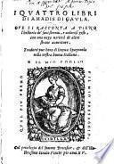 I quattro libri di Amadis di Gaula, etc