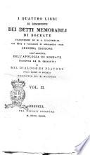 I quattro libri di Senofonte dei detti memorabili di Socrate traduzione di M. A. Giacomelli con note e variazioni di Alessandro Verri. Vol. 1. [-2.]