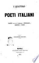 I quattro poeti italiani Dante con note del Lombardi, Petrarca, Ariosto e Tasso