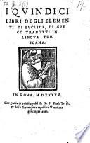 I Qvindici Libri Degli Elementi Di Evclide, Di Greco Tradotti In Lingva Thoscana