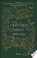 I racconti degli speciali. Miss Peregrine